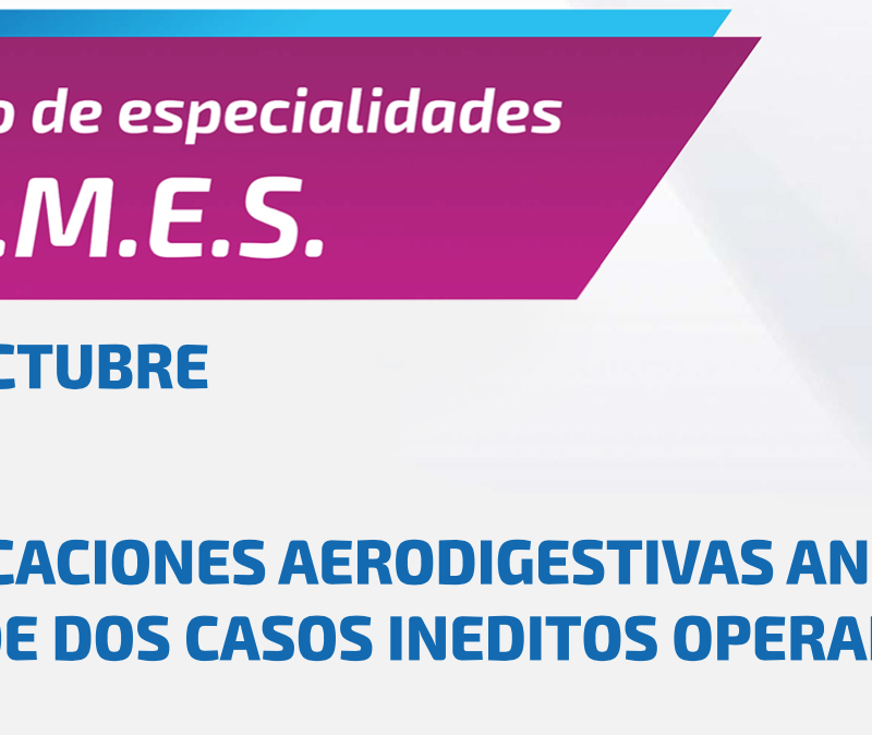 Comunicaciones Aerodigestivas Anomalas